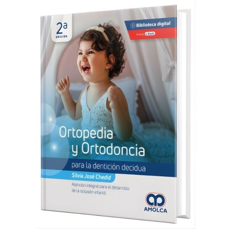 Ortopedia y Ortodoncia para la Dentición Decidua. 2 Edición